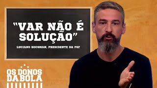 Donos repercutindo a fala do presidente da FGF sobre o VAR [upl. by Kee]