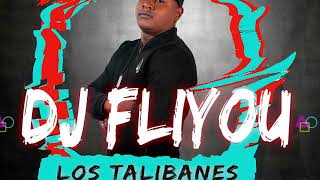 Dejate Hijito  DJ Fliyou Quendambux Los Talibanes Official Audio [upl. by Donella232]