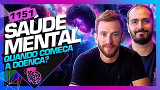 SAÚDE MENTAL DR JAN LEONARDI E ESLEN DELANOGARE  Inteligência Ltda Podcast 1151 [upl. by Stamata112]