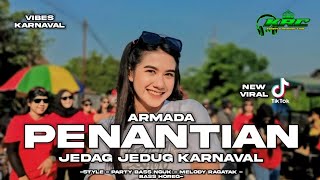 DJ PENANTIAN  ARMADA  JEDAG JEDUG MENGKANE KARNAVAL HOREG • KRC MUSIC [upl. by Einad]