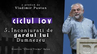 Vladimir Pustan  Ciclul quotIOVquot  5 Înconjurați de gardul lui Dumnezeu  27112022  Ciresarii TV [upl. by Enelahs]