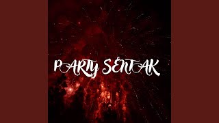 PARTY SENTAK [upl. by Menashem]