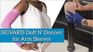 Sigvaris Doff N Donner Arm Sleeve Application [upl. by Oilalue]