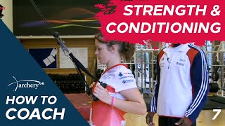 How To Coach Archery Strength amp Conditioning Episode 7 [upl. by Nrubyar]