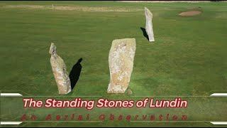 The Standing Stones of Lundin An Aerial Observation [upl. by Maer]