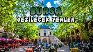 Bursa Gezilecek Yerler 31 Yer [upl. by Ornas]