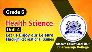 Grade 06 Health Science  Lets Us Enjoy our Leisure Through recreational Games [upl. by Earvin259]