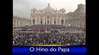 Hino do Papa Hino Pontifício [upl. by Beatrisa60]