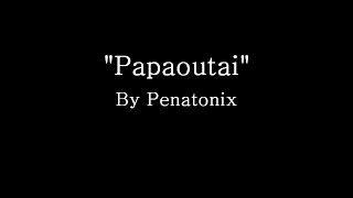 Papaoutai  Pentatonix Lyrics [upl. by Abner]