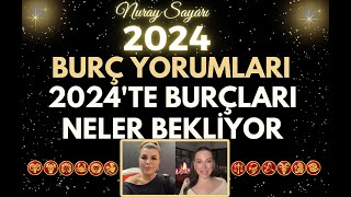 2024 YILINDA 12 BURCU NELER BEKLİYOR NURAY SAYARIDAN 2024 YILI BURÇ YORUMLARI VE TAVSİYELERİ [upl. by Adahsar]