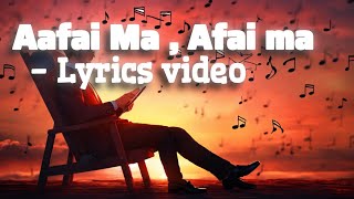 Afai Ma official lyrics video [upl. by Billen]