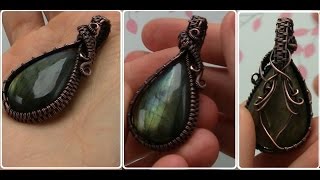 Wire Wrapped Cabochon Undrilled Stone Pendant Tutorial Demo [upl. by Suiramad]