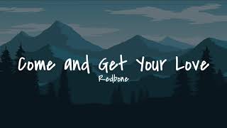 RedboneCome and Get Your Love lyrics [upl. by Aicilyhp]