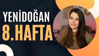 Yenidoğanın 8 Haftası  8 Haftalık Bebek Gelişimi [upl. by Aruabea]