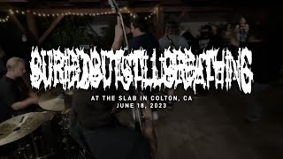 buriedbutstillbreathing  The Slab in Colton CA 6182023 FULL SET [upl. by Weissman223]