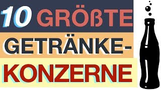 Die 10 größten Getränkekonzerne der Welt [upl. by Nahem]