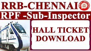 rrb chennai hall ticket download  RPF SI HAL TICKET DOWNLOAD [upl. by Yortal]