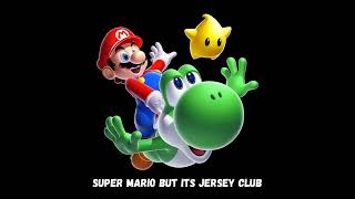 SUPER MARIO but its JERSEY CLUB prod RaeSam [upl. by Leslie]