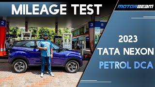 2023 Tata Nexon Petrol DCA Mileage Test amp Review  MotorBeam [upl. by Ainirtac]