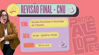 Super revisão de Sociologia do Trabalho CNU  Bloco 4 [upl. by Atinid]