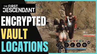 Some ENCRYPTED VAULT Locations on HAGIOS The First Descendant [upl. by Nnylirak]