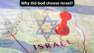 Why God chose Israel over all other nations  discover the hidden truth [upl. by Puna]