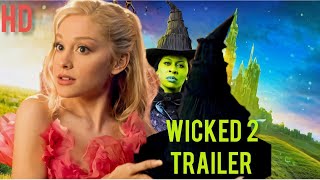 Wicked 2  Trailer 2024 [upl. by Ynffit]