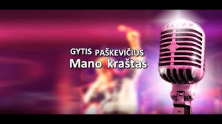 Gytis Paškevičius  Mano kraštas KARAOKE [upl. by Rexferd]