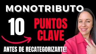 RECATEGORIZACIÓN MONOTRIBUTO 2024 ​💥 👀​​ ¡MIRÁ este video ANTES de MODIFICAR la CATEGORÍA [upl. by Gensmer]