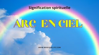 Arc en ciel signification spirituelle [upl. by Pasco]