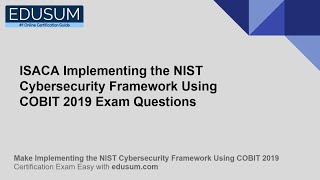 ISACA Implementing the NIST Cybersecurity Framework Using COBIT 2019 Exam Questions [upl. by Sucramad]