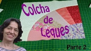 Colcha de Leques  Parte 2 [upl. by Akceber]