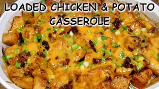 THE BEST Loaded Chicken and Potato Casserole Recipe MY WAY [upl. by Ateuqram156]