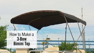 How to Make a 3 Bow Bimini Top on a Pontoon [upl. by Babbette150]