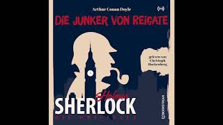 Sherlock Holmes Die Klassiker  Die Junker von Reigate Komplettes Hörbuch [upl. by Atnamas]