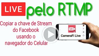 Como Fazer Live usando o RTMP no CameraFi Live  Facebook [upl. by Occer161]