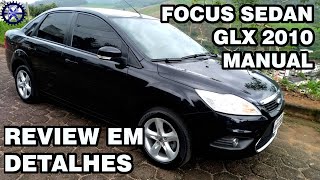 FORD FOCUS SEDAN MK25 2010 GLX 20 16V MANUAL  REVIEW EM DETALHES [upl. by Aurora]