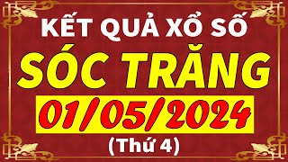 Xổ số Sóc Trăng ngày 1 tháng 5  XSST  KQXSST  SXST  Xổ số kiến thiết Sóc Trăng hôm nay [upl. by Lewak315]