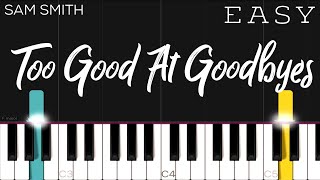 Sam Smith  Too Good At Goodbyes  EASY Piano Tutorial [upl. by Cynarra440]