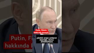 Putin Filistinliler kendi topraklarını terk etmeyecek putin filistin gazze [upl. by Gaither]