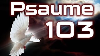 Psaume 103  Psaumes Chapitre 103 HD [upl. by Willi431]