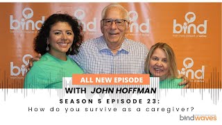 bindwaves S5E23How do you survive as a caregiver [upl. by Rosenbaum]