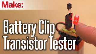 Weekend Projects  Battery Clip Transistor Tester [upl. by Clarice]