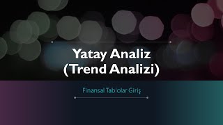 FİNANSAL TABLOLAR TREND ANALİZİ EXCEL UYGULAMALI [upl. by Orsay]