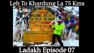 Barf Ne Lag Di  Leh City To Khardung La  Ladakh Episode 06  Day 06 [upl. by Eladnyl]