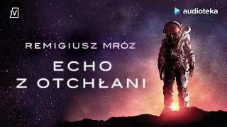 Remigiusz Mróz quotEcho z otchłaniquot  audiobook [upl. by Piero]