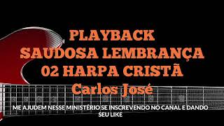 SAUDOSA LEMBRANÇA002 HARPA CRISTÃPLAYBACKcCarlos José [upl. by Barb]