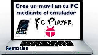 Crea un movil en tu PC mediante el emulador KOPLAYER [upl. by Enaira]