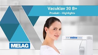 Autoklav für Zahnarztpraxis Vacuklav 30 B  MELAG ProduktHighlights [upl. by Atilem200]