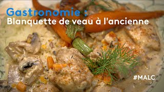 Gastronomie  blanquette de veau à lancienne [upl. by Naples]